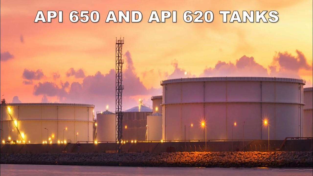 difference-between-api-650-api-620-storage-tanks-youtube