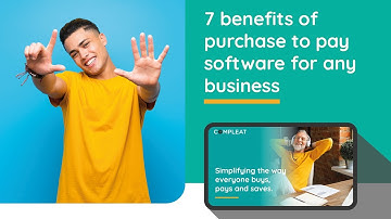 7 benefits of purchase to pay software for any business