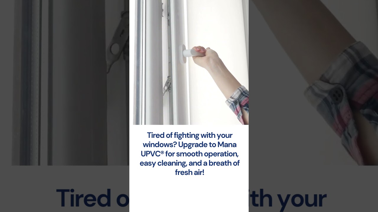 Time to Ditch the Window Woes | ManaUPVC