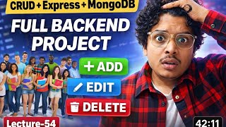 Lecture-54 | CRUD App Using Express, MongoDB &amp; EJS 🔥 Complete Add, Edit, Delete Users | MERN Backend