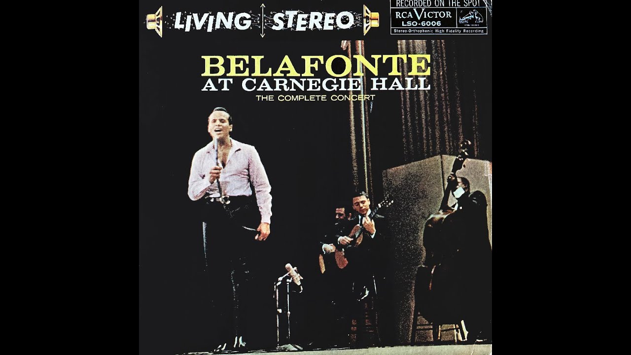 Harry Belafonte Live At Carnegie Hall Youtube