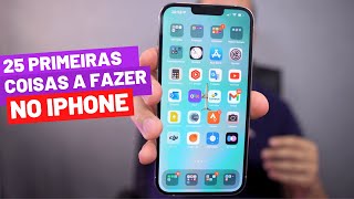 25 Primeiras coisas a fazer no seu novo iPhone