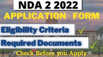 NDA 2 2022 Application Form |Eligibility Criteria |Required Documents |NDA 2 2022 Age Limit | NDA