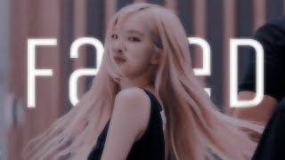 Rosé Faded Slow Edit
