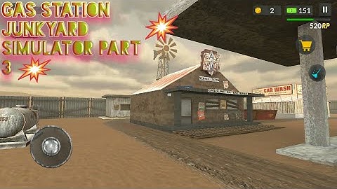 gas station junkyard simulator part 3