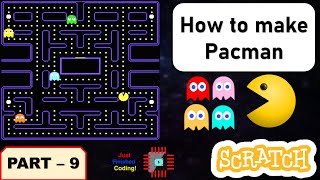 How to make Pacman in Scratch - Part 9 | Just Finished Coding!