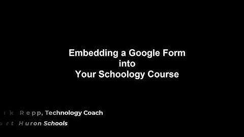 Embedding a Google Form into Your Schoology Course