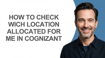 How to Check Wich Location Allocated for Me In Cognizant - KevinHowTo