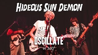 Hideous Sun Demon - Oscillate in 360° at Volumes 2017