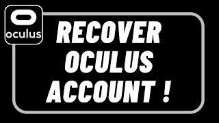 How to Get your Oculus Account Back - Recover Oculus Quest 2