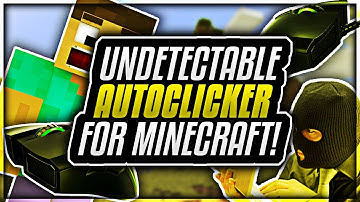 THE BEST UNDETECABLE MINECRAFT AUTOCLICKER! BYPASSES G-CHEAT! FREE 2017