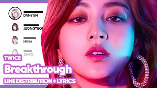 TWICE - Breakthrough (Line Distribution with Color-Coded Lyrics)