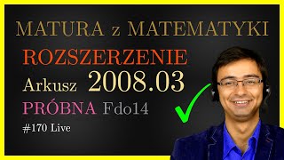 Matura z Matematyki CKE Rozszerzenie Fdo14 2008.03 próbna (całe arkusze)