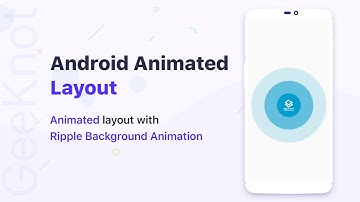 Android Animated Layout (Method 3) - Ripple Background Animation ( with source code )