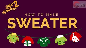 How to make a sweater in Little Alchemy 2?
