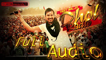 Dhol Radio - Veet Baljit | Full Audio | 2014