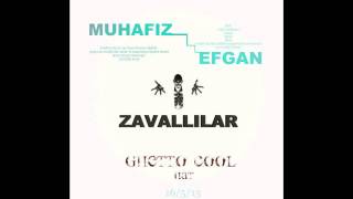 Muhafız & Efgan - Zavallilar
