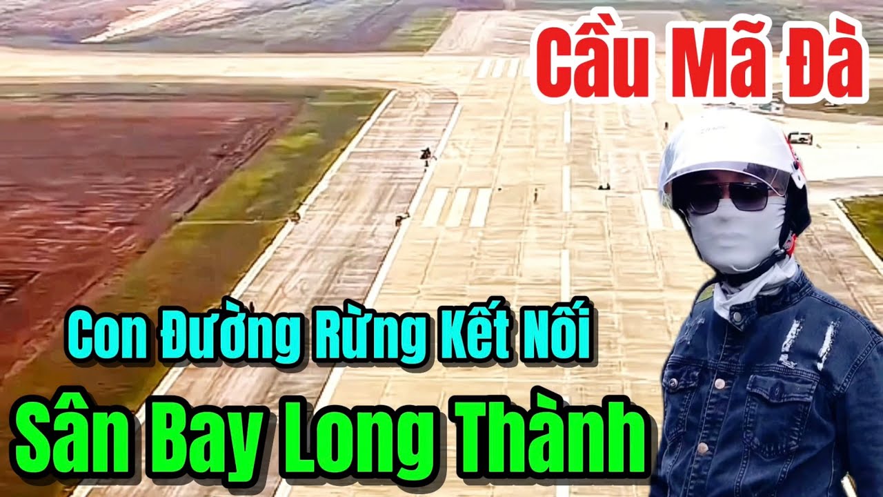Cầu Mã Đà Và Cận Cảnh Con Đường Xuyên Rừng Kết Nối Tỉnh Bình Phước Cũ Với Sân Bay Long Thành