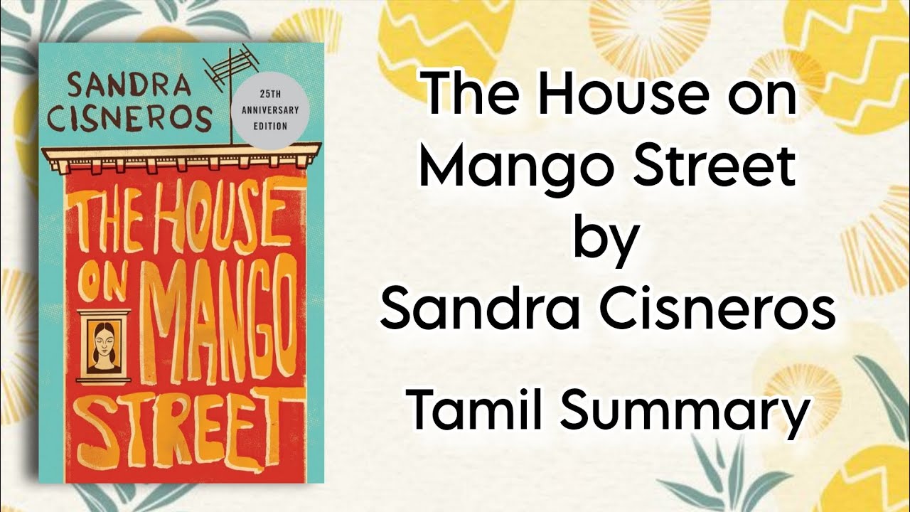The House on Mango Street | Sandra Cisneros | Tamil Summary | Women's Writings in English & in Trans