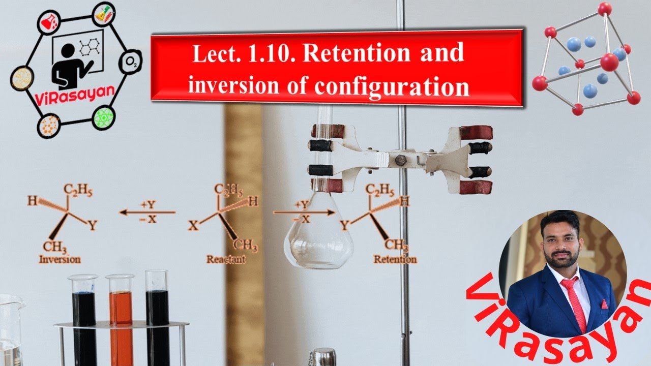 Lect. 1.10. Retention and Inversion of configuration YouTube