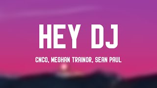 Hey DJ - CNCO, Meghan Trainor, Sean Paul [Lyrics Video]