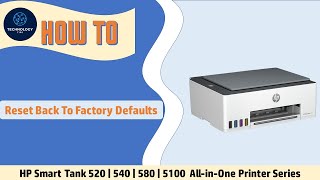 HP Smart Tank 520 | 540 | 580 | 585 |5101 AiO Printer : How to reset back to factory defaults screenshot 4