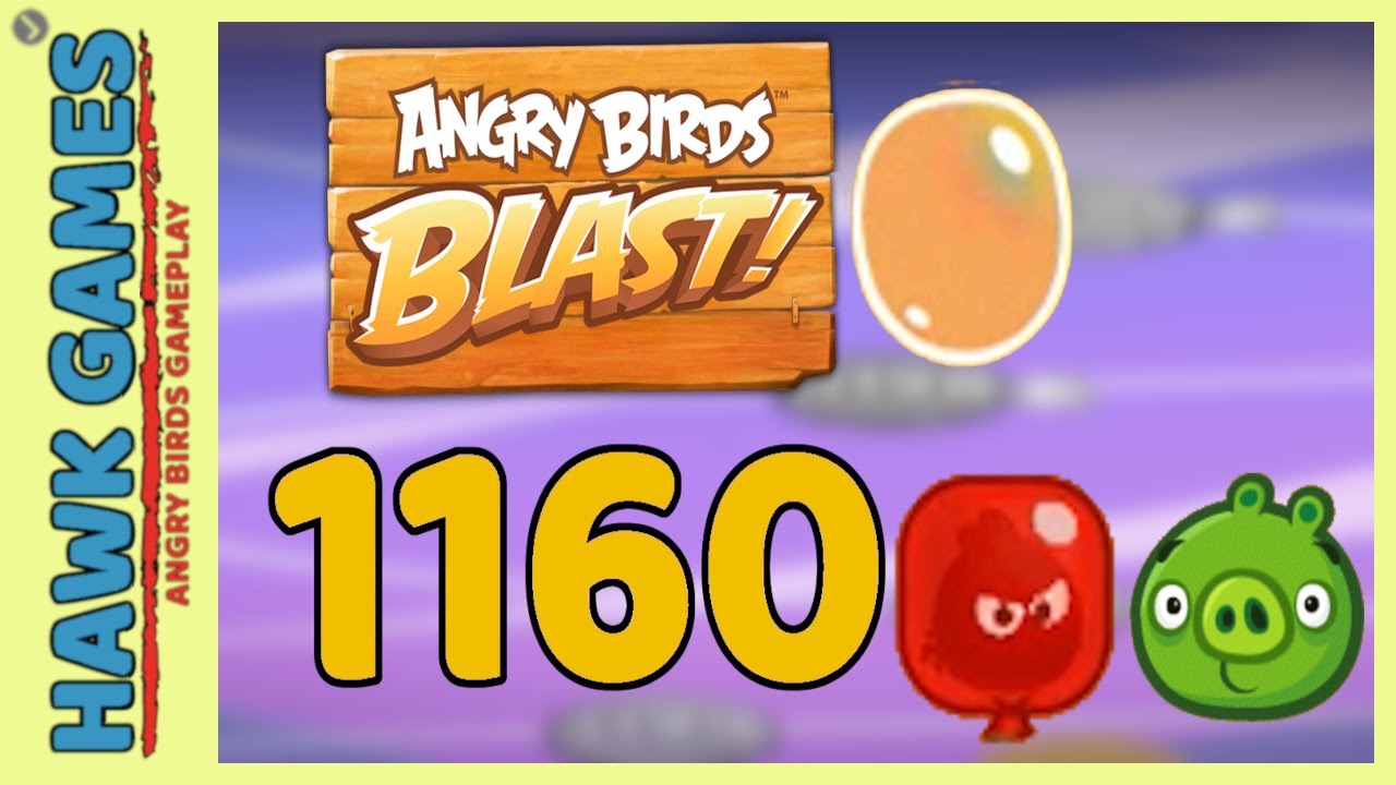 Angry Birds Blast Level 1160 - 3 Stars Walkthrough, No Boosters