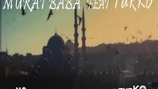 Murat baba feat Turko - Affet beni yarabbim