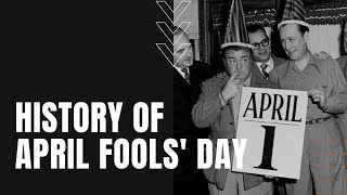 The History of April Fools' Day
