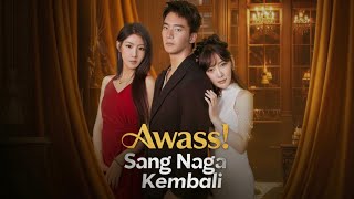 Awas Sang Naga Kembali Drama China Pengkhianatan Ribuan Tahun Dibayar Tuntas Hari Ini