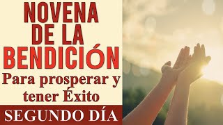 NOVENA DE LA BENDICIÓN 🙏 Y LIBERACIÓN PARA TENER ÉXITO Y PROSPERIDAD | DÍA SEGUNDO