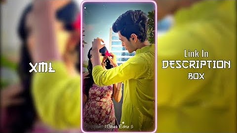 COUPLE XML FILE ✨🥴|| NEW TRENDING XML EDIT🎟💥|| NEW TREND XML🔥👀|| #xml #xml_file