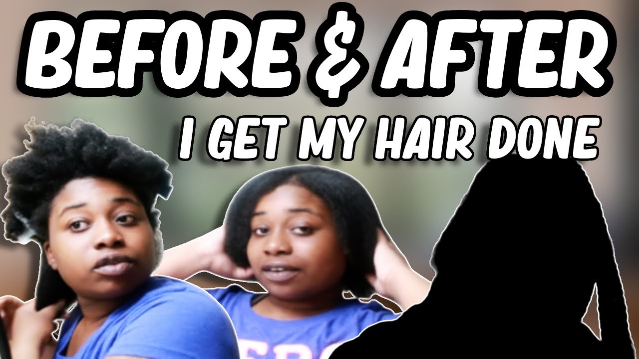 BEFORE AND AFTER I GET MY HAIR DONE YouTube