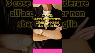 BLAZER: 3 cose da considerare all’acquisto #blazer #over40 #over50 #over60 #outfit #moda