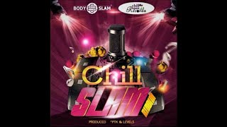 MAGGIKAL- ChillSlam Riddim [Prod by PTK and Levels]  ZIMDANCEHALL