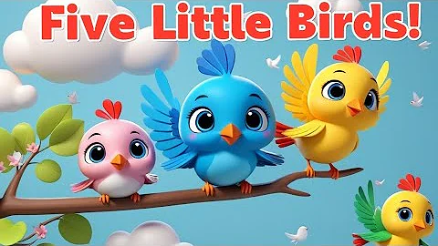 Five Little Birds Singing! Nursery Rhymes&Kids Songs