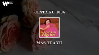 Mas Idayu - Cintaku 100% [Lirik Video]