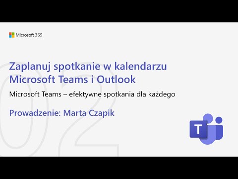 2. Zaplanuj spotkanie w kalendarzu Microsoft Teams i Outlook