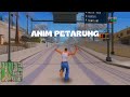 SHARE ANIM PETARUNG GTA SA