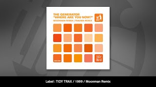The Generator - Where Are You Now (Moonman Remix)