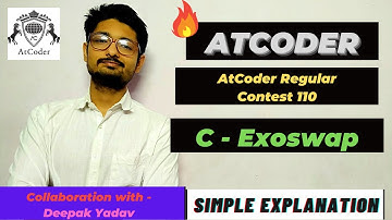 C - Exoswap | AtCoder Regular Contest 110 | By - Deepak Yadav | ATCODER