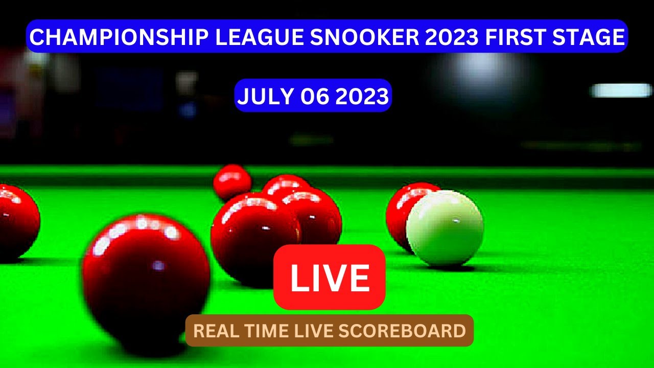 2023 Championship League Snooker LIVE Score UPDATE Today Snooker First stage Game Jul 06 2023