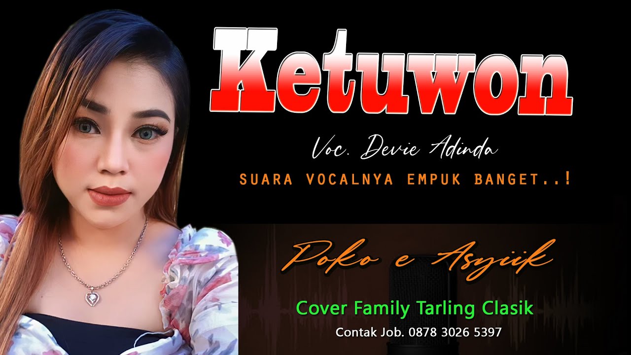 KETUWON Voc. Devie Adinda Family Tarling Clasik ~ Lagu Tarling Cirebonan versi Tengdung terbaru 2023