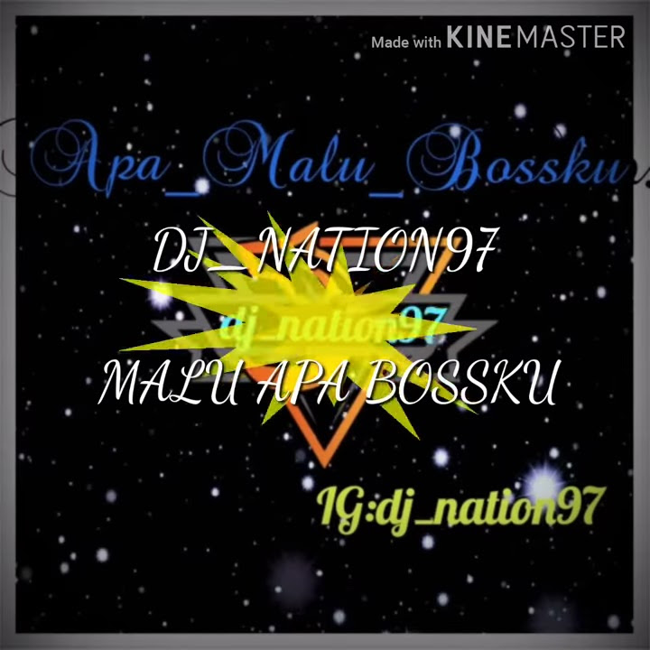 MALU APA BOSSKU TO CHANNEL DJ_NATION97