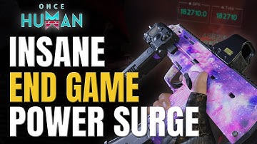 HUGE DPS Power Surge Build featuring The Outer Space SMG | Once Human