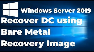 How to Recover Domain Controller using Bare Metal Recovery Image