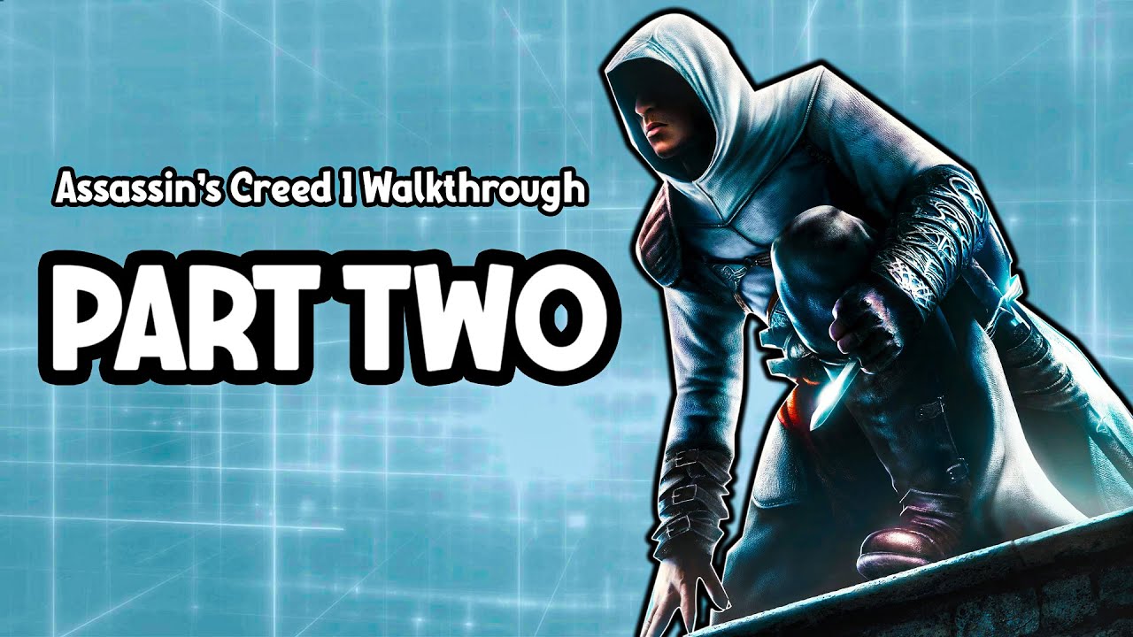Assassin s Creed 1 Walkthrough PC PART TWO Commentary YouTube assassin-s-creed-1-walkthrough-pc-part-two-commentary-youtube