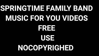 Springtime family band music for youtube videos no copyright