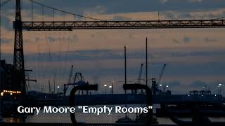 Gary Moore "Empty Rooms"