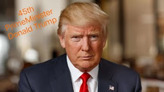 Donaldtrump 45Th Is Primeminister